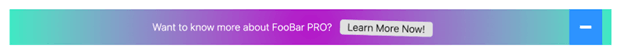 FooBar Pro example banner showing  an attention-grabbing effect: a moving “Learn More Now!” button