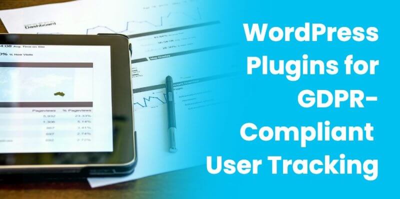6 WordPress Plugins for GDPR-Compliant User Tracking
