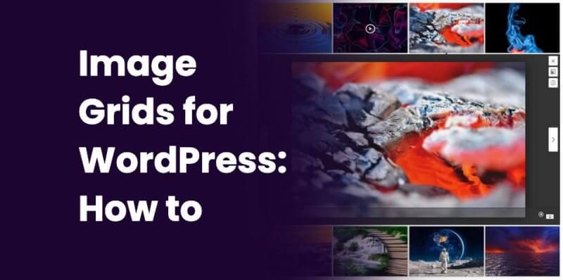 Image Grids for WordPress: How to Create One (And the Best Plugin to Use)