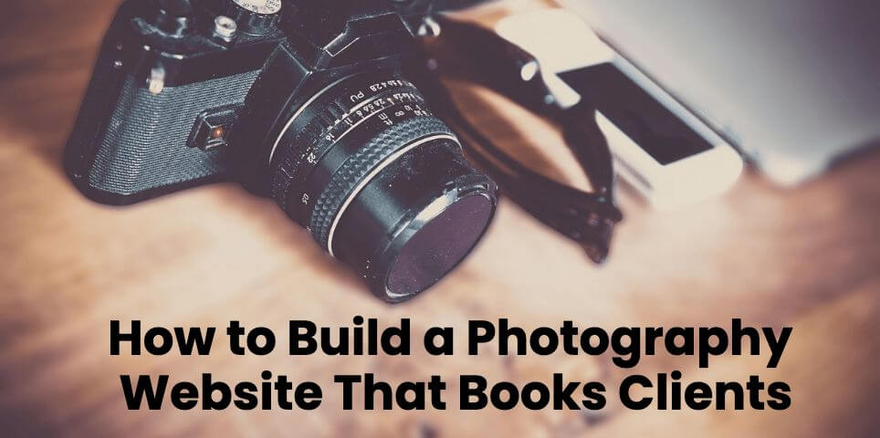 How to Build a WordPress Photography Website That Actually Books Clients