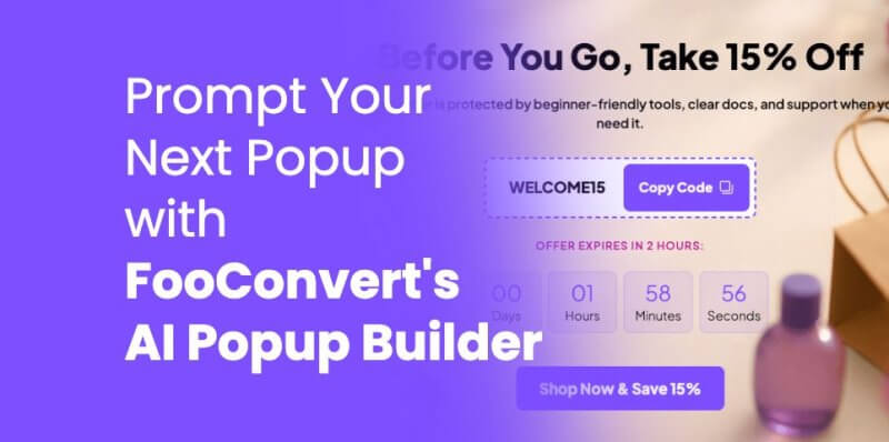 Meet Your AI Popup Builder: FooConvert Now Creates On-Brand Popups From a Single Prompt