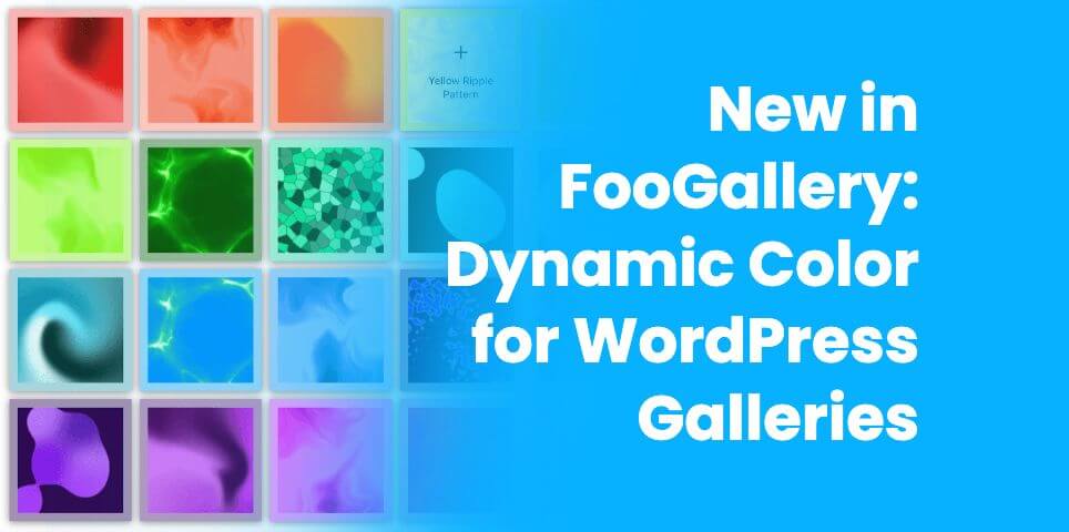 New in FooGallery: Dominant Color and Color Sorting for WordPress Galleries
