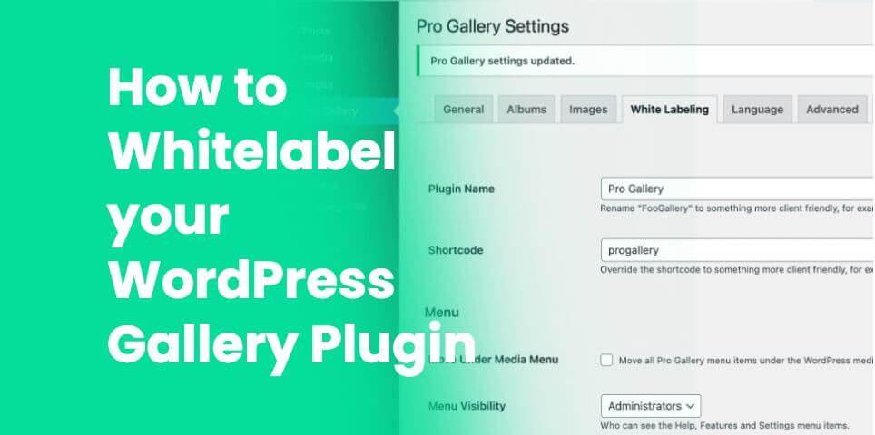 White Label Your WordPress Gallery Plugin: A Deep Dive Into FooGallery Whitelabel